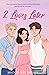 2 Loves Later (The Hollywood Socialite, #3)