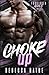 Choke Up