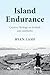 Island Endurance: Creative ...