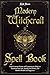 Modern Witchcraft Spell Boo...