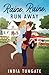 Raine, Raine, Run Away by India Tungate