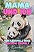 Mama und Ich: Eine Liebevol...