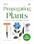 Propagating Plants: How to Grow Plants for Free