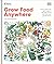 Grow Food Anywhere by Lucy Chamberlain