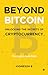 Beyond Bitcoin Unlocking the Secrets of Cryptocurrency  by Vignessh B