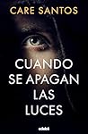 Cuando se apagan las luces by Care Santos