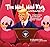 The Mad, Mad King and the Radical Right Wing A Bedtime Story for Democrats, Independents, and Never-Trumpers by Delgado Diaz