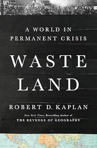 Waste Land: A World in Permanent Crisis