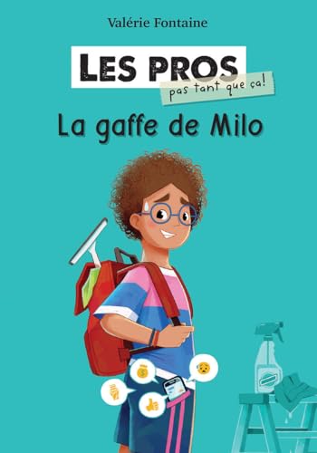 Les Pros (Pas Tant Que Ça!): La Gaffe de Milo (French Edition)