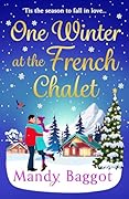 One Winter at the French Chalet