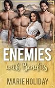 Three Enemies with Benefits
