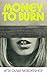 Money to Burn