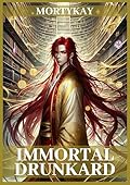 Immortal Drunkard: Volume 8: Cultivation Adventure & Xianxia Progression Fantasy