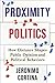 Proximity Politics: How Dis...