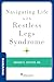 Navigating Life with Restless Legs Syndrome by Andrew Spector