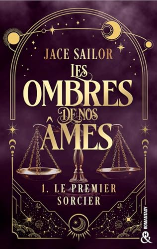 Le premier sorcier (Les ombres de nos âmes, #1)