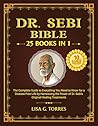 Dr. Sebi Bible: "...