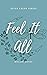 Feel It All (Aster Creek #1)