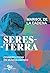 Seres-Terra: Cosmopolítica em mundos andinos (Portuguese Edition)