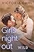 Wild (Girls' Night Out Book...