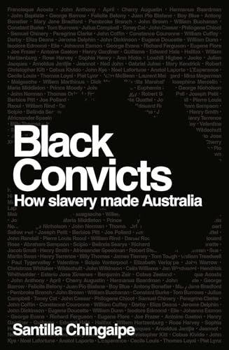 Black Convicts: How slavery shaped Australia (Kindle Edition)