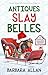 Antiques Slay Belles (A Tra...