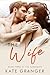 The Wife: Book Three Of The...