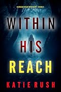 Within His Reach (A Drake Reed FBI Suspense Thriller—Book 1)