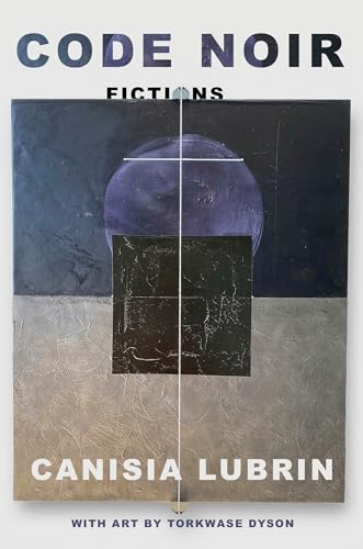 Code Noir: Fictions (Hardcover)