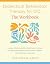 Dialectical Behavioral Therapy for DID--The Workbook: System-Affirming Skills, Mindfulness Practices, and Emotional Regulation Exercises for People with Dissociative Identities