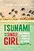Tsunami and the Single Girl...