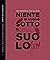 Niente di Nuovo Sotto il Suolo by Luca Ruocco