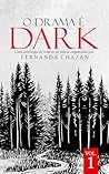 O Drama É Dark (Vol. 1) by Fernanda Chazan