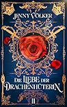 Die Liebe der Drachenhüterin by Jenny Völker