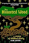 The Haunted Wood:...