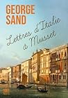 Lettres d'Italie ...