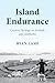Island Endurance: Creative ...