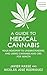 A Guide to Medical Cannabis by Javier Hasse