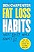 Fat Loss Habits: The No Bullsh*t Guide to Losing Weight