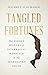 Tangled Fortunes by Kathryn Schumaker