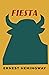 Fiesta by Ernest Hemingway
