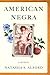 American Negra: A Memoir