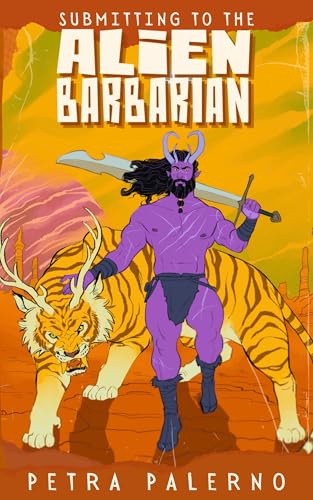 Submitting to the Alien Barbarian (Petra Palerno's Filthy Shorts)