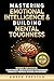 Mastering Emotional Intelligence & Building Mental Toughness by Amber Preston