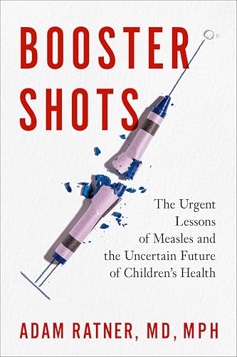 Booster Shots: The Urgent Lessons of Measles and the Uncertain Future of Children's Health (Hardcover)