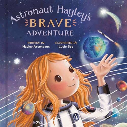Astronaut Hayley's Brave Adventure (Hardcover)