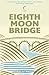 Eighth Moon Bridge