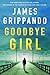 Goodbye Girl: A Jack Swyteck Novel
