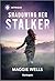 Shadowing Her Stalker