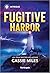 Fugitive Harbor (Lighthouse Mysteries, 1)